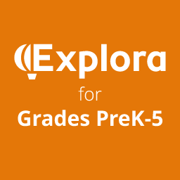 Explora for Grades PreK-5