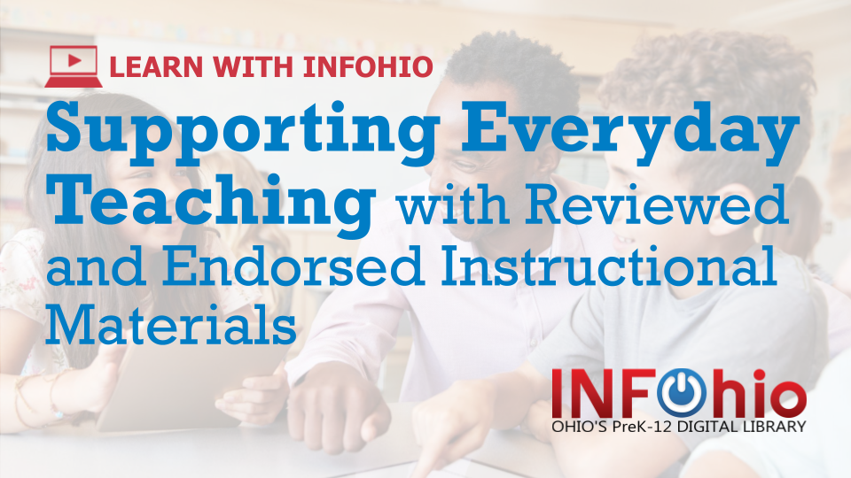 Supporting Everyday Teaching with Reviewed and Endorsed Instructional Materials